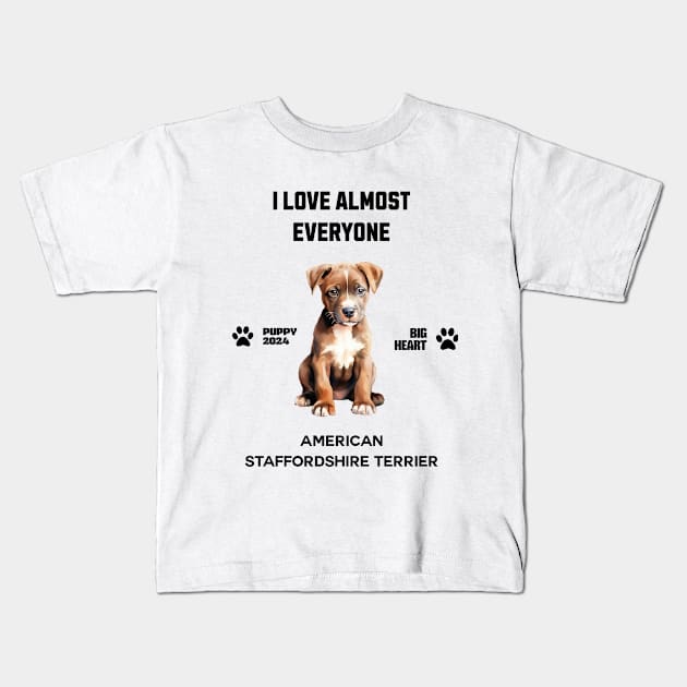 American Staffordshire Terrier i love almost everyone Kids T-Shirt by DavidBriotArt